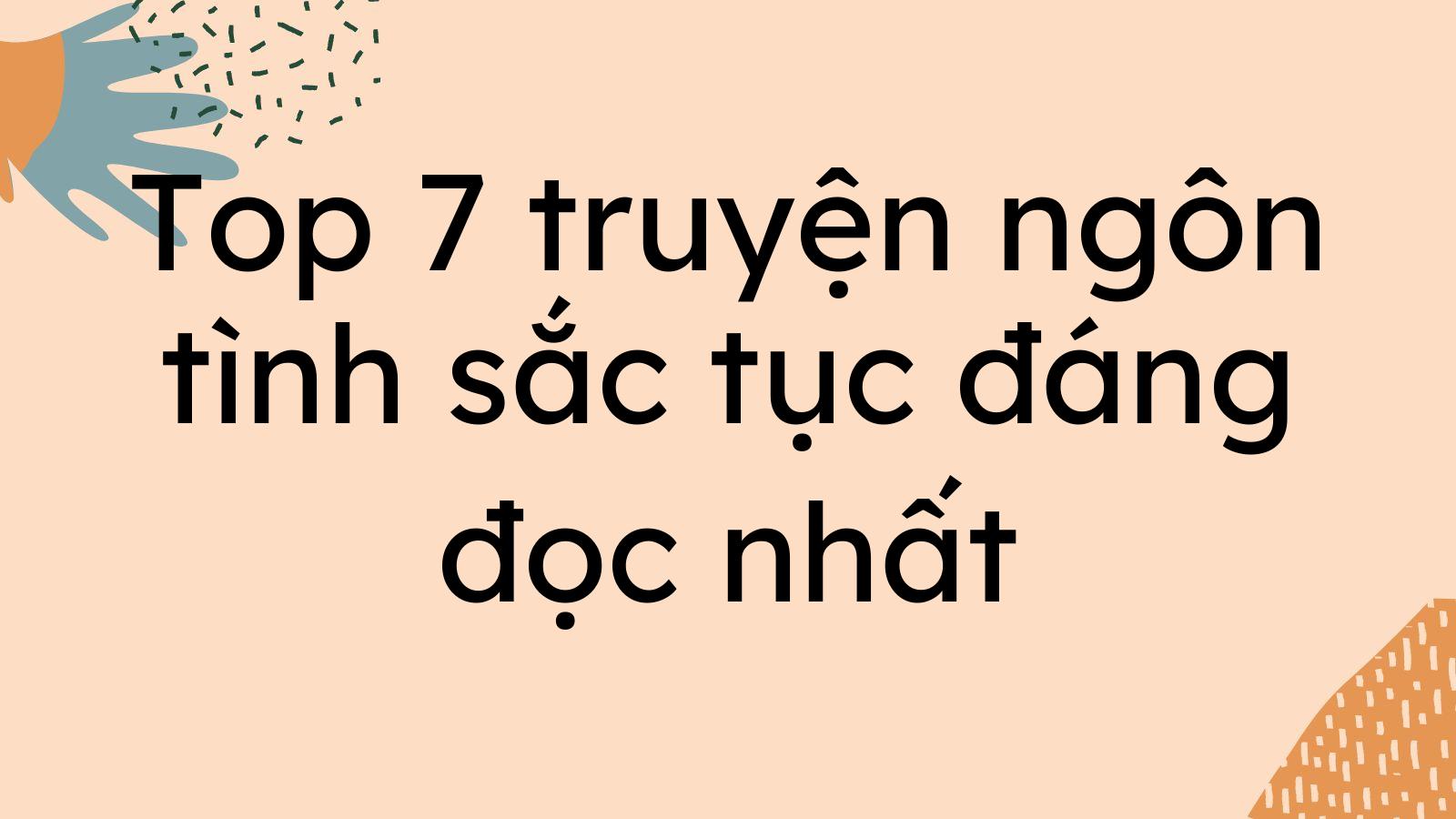 top-7-truyen-ngon-tinh-sac-tuc-dang-doc-nhat