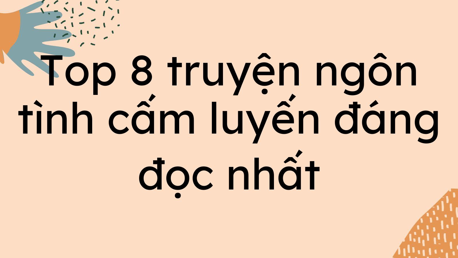 Top 8 truyện ngôn tình cấm luyến đáng đọc nhất